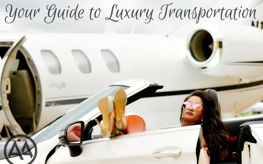 Your Guide to Luxury Transportation - AssistAnt Travel