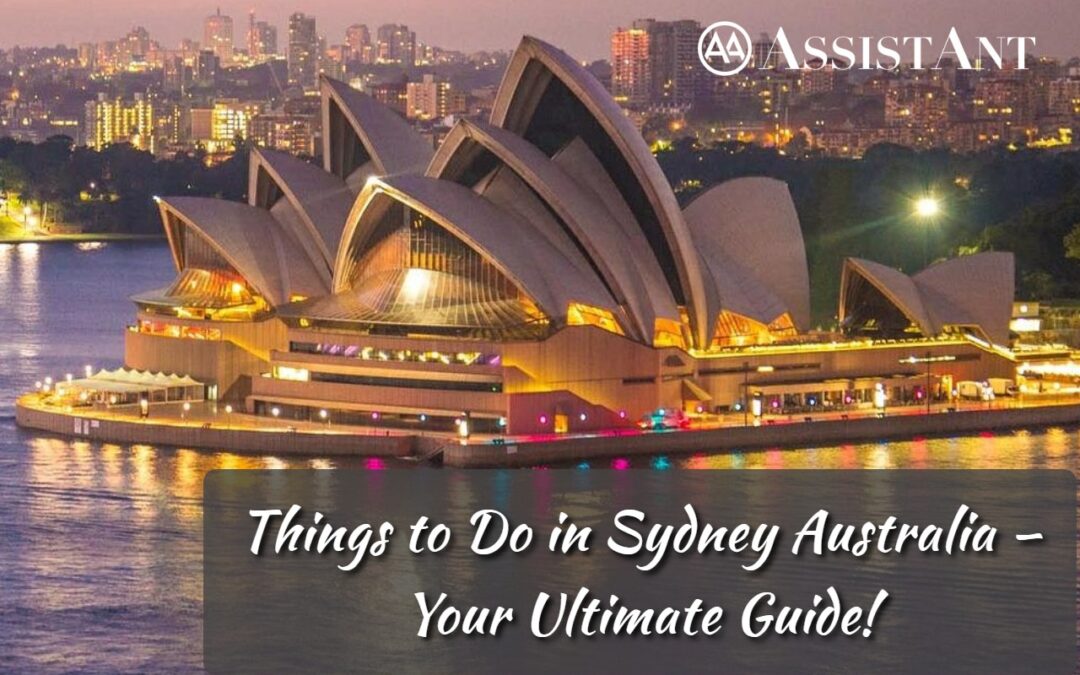 Things to Do in Sydney Australia – Your Ultimate Guide!--ASA