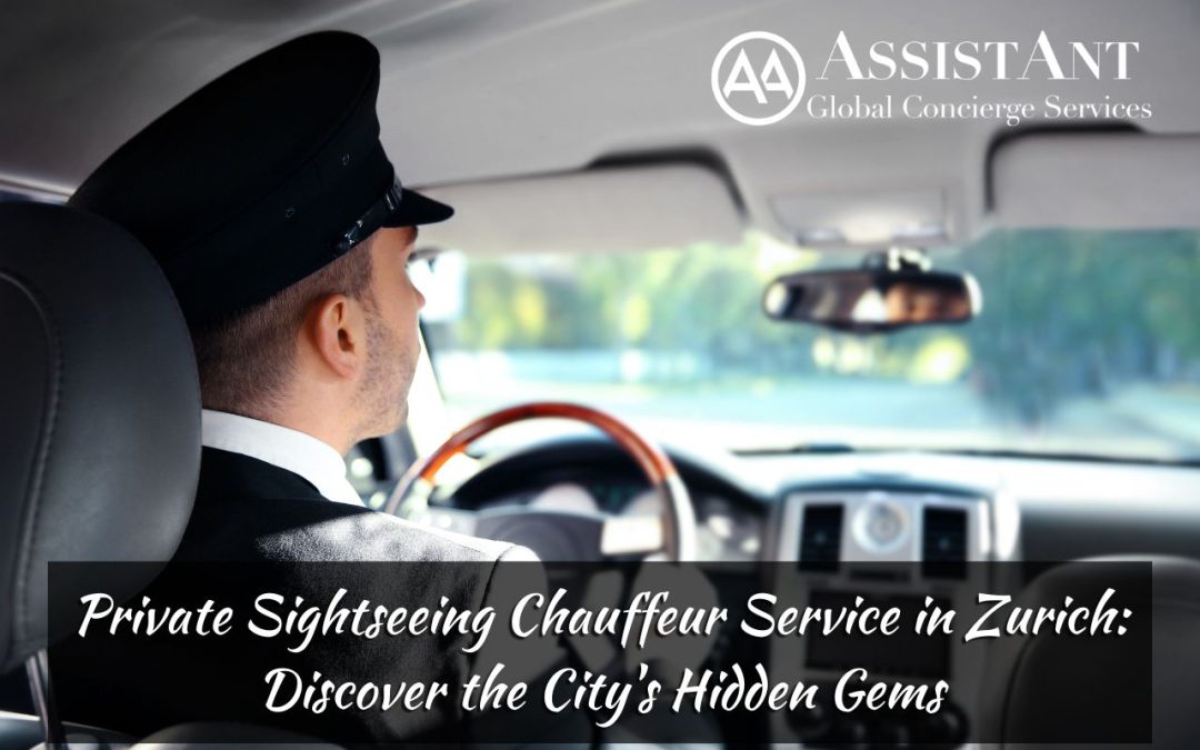 Private Sightseeing Chauffeur Service in Zurich: Discover the City’s Hidden Gems